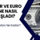 Dolar ve Euro kuru bugün ne kadar? Güncel döviz fiyatları burada