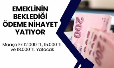 SSK, Bağkur, Emekli Sandığı Emeklilerine Maaşa Ek 12.000 TL, 15.000 TL ve 18.000 TL Yatıyor!