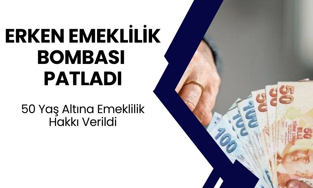 Erken Emeklilik Bombası Patladı! 50 Yaş Altındakiler Emeklilik Hakkını Ağustos Ayında Kazand