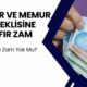 Memur ve memur emeklisine yüzde SIFIR ZAM Tehlikesi