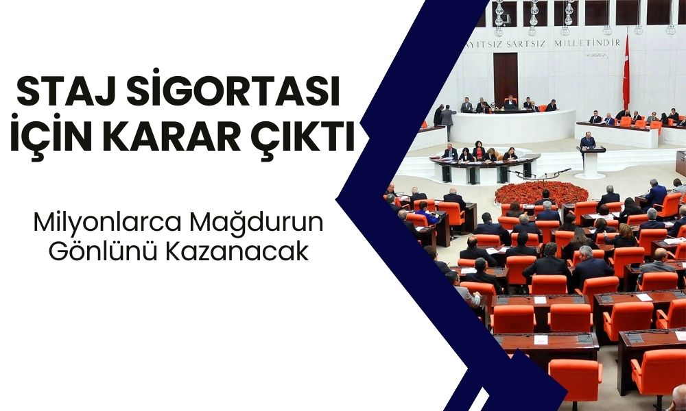 Staj Sigortası İçin Karar Çıktı! Yeni Düzenleme Milyonlarca Mağdurun Gönlünü Kazanacak