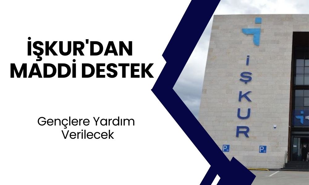 İŞKUR'dan 875 Bin Gence Maddi Destek