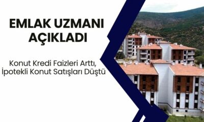 Emlak Uzmanı Açıkladı: Konut Kredi Faizleri Yükseldi, İpotekli Konut Satışları Düştü!