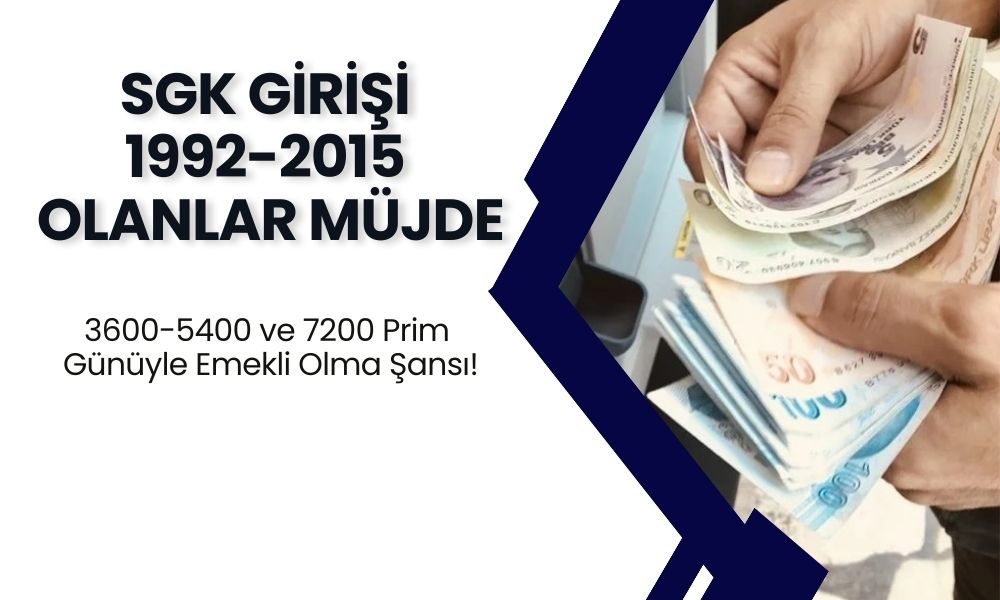 SGK Girişi 1992-2015 Olanlar Müjde! 3600-5400 ve 7200 Prim Günüyle Emekli Olma Şansı! Yeni Emeklilik Şartları…