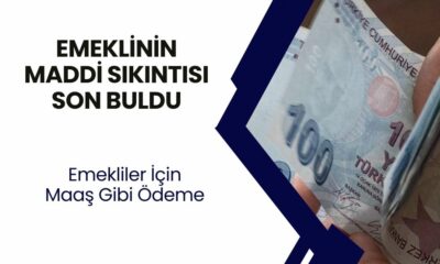 Emekliye Müjde Saat 12.30'da Geldi! Paraya İhtiyacı Olan Emeklilere Para Yardımı Verilecek