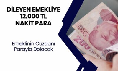 SSK-BAĞKUR Emeklileri İçin SON DAKİKA! Dileyen Emekliye 12.000 TL Ödeme Verilecek