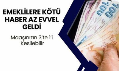 EMEKLİLER DİKKAT: Maaşınızın 3’te 1’i Kesilebilir