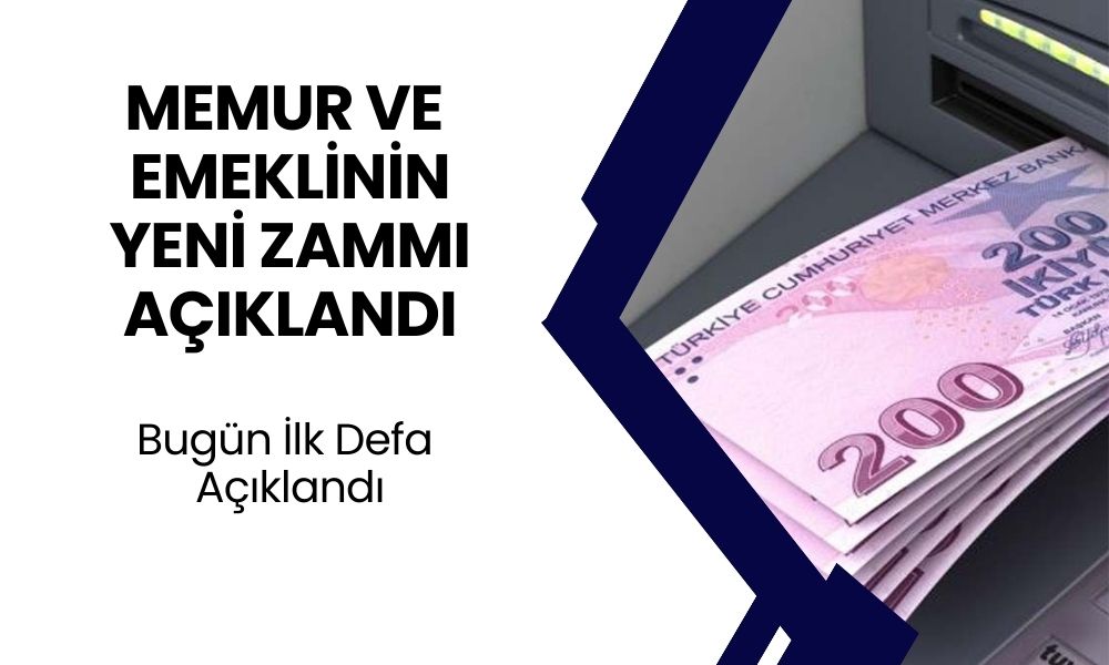 Memur ve Emeklinin Yeni Zam Oranları Netleşiyor! Bugün İlk Defa Açıklandı