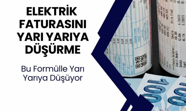 Elektrik faturası yarı yarıya düşüyor! Bunu yapanlar daha düşük fatura ödüyor