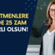 Öğretmenlere Yüzde 25 Zam Hayırlı Olsun!