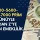 5000-5600-5900-7000 Prim Gününe A'dan Z'ye Erken Emeklilik Emeklilik! 2000, 2003, 2005, 2008 SGK Girişlilere...