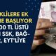 Emeklilere Maaşın Yanında İlave Ödeme Yatıyor! 10.000 TL Üstü Alan SSK, Bağ-Kur, EYT'liye Yeni Ödeme...