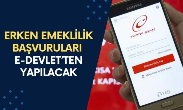 Erken Emeklilik Başvuruları E-Devlet'ten Yapılacak! SGK Girişine Göre 6 Yıl Erken Emeklilik