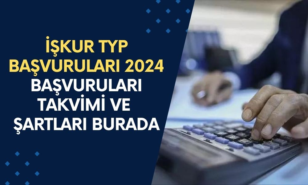 İŞKUR TYP başvuruları başladı mı, ne zaman başlayacak? TYP 2024 başvuruları takvimi ve şartları burada!