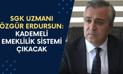 SGK Uzmanı Özgür Erdursun: Kademeli Emeklilik Sistemi Çıkacak