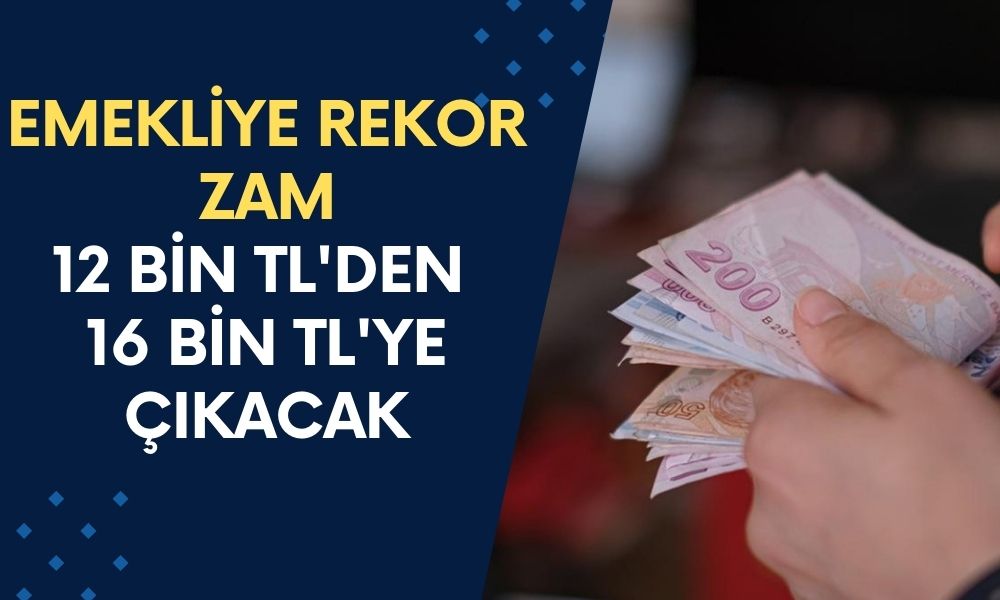 EMEKLİYE REKOR ZAM! 12 Bin TL'den 16 Bin TL'ye Çıkacak! Detaylar Bu Haberde