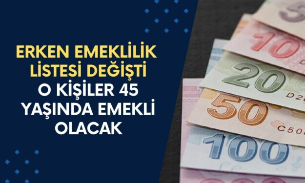 Erken Emeklilik Listesi Güncellendi! Bu Mesleklerde Çalışanlar 45 Yaşında Emekli Olabilecek