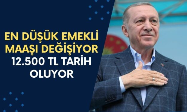 En Düşük Emekli Maaşı Değişti! Emekliler İçin 12 Bin 500 TL Tarih Oluyor