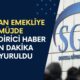 SGK’dan Emekliye Büyük Müjde! Sevindirici Haber Son Dakika Duyuruldu