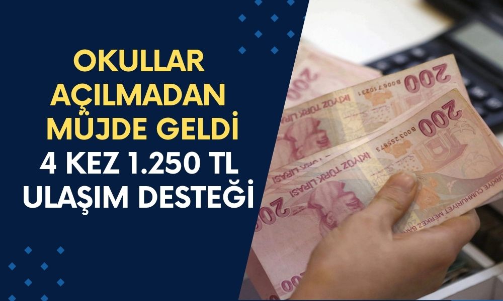 Okullar Açılmadan Müjde Geldi! Öğrencilere 4 Kez 1.250 TL Ulaşım Desteği! Başvurular Başladı!