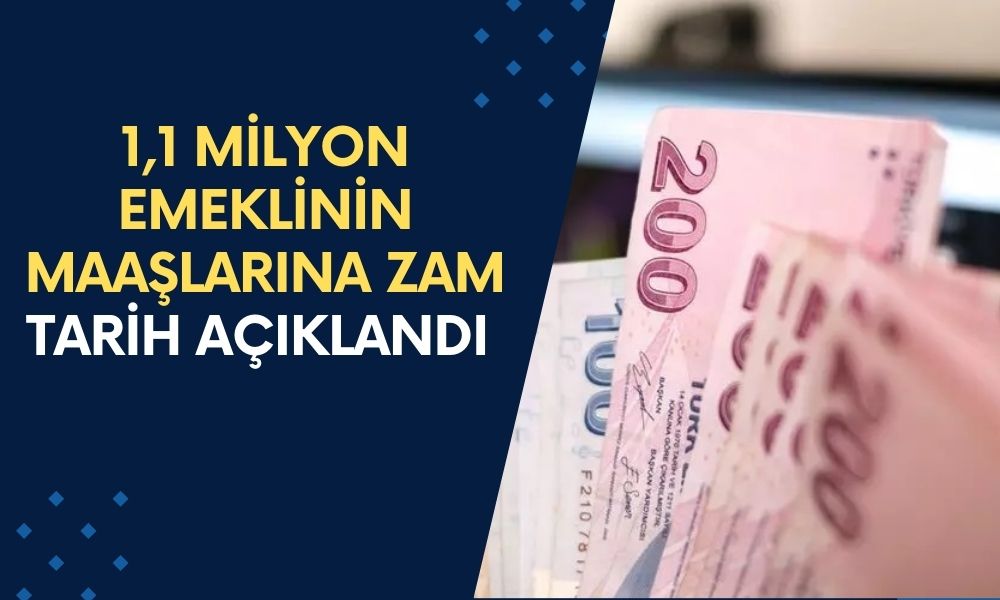 1,1 Milyon Emeklinin Maaşlarına Zam Geliyor! Şanslı Kişiler Belli: Tarih Açıklandı