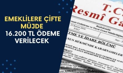 Emeklilere Çifte Müjde! Resmi Gazete'de Duyuruldu: 16.200 TL Ödeme Verilecek