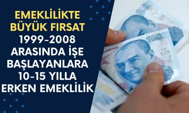 Emeklilikte Büyük Fırsat: 1999-2008 Arasında İşe Başlayanlara 10-15 Yıl Primle Erken Emeklilik Şansı!