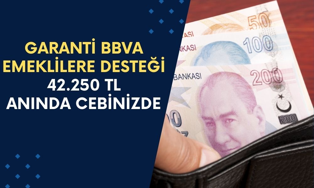 Garanti Bankası, Emekli Desteğini Duyurdu! 13 Milyon 500 Bin Emekli İçin 42.250 TL'lik Ek Destek Veriliyor