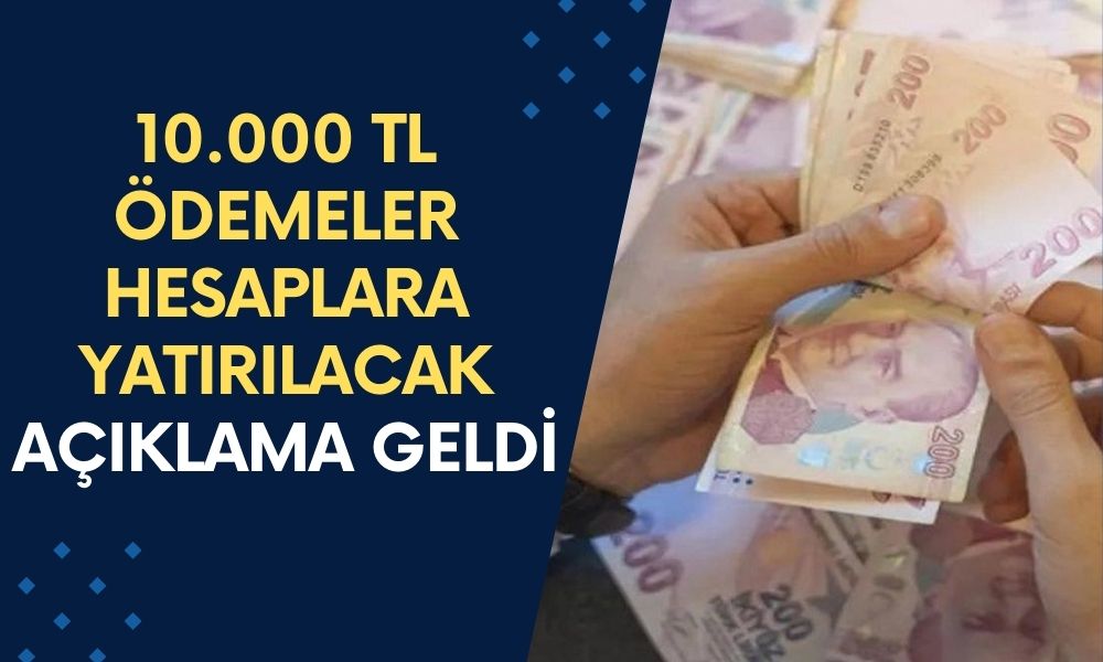 Akbank Garanti BBVA İş Bankası ve TEB Bankası'ndan Haber Geldi: 10.000 TL Ödemeler Hesaplara Yatırılacak