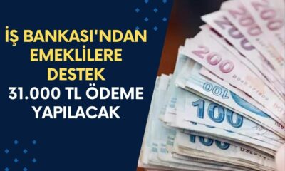 İş Bankası'ndan Emeklilere Muhteşem Destek! Saat 12.00'da Haber Geldi! 31.000 TL Ödeme Yapılacak