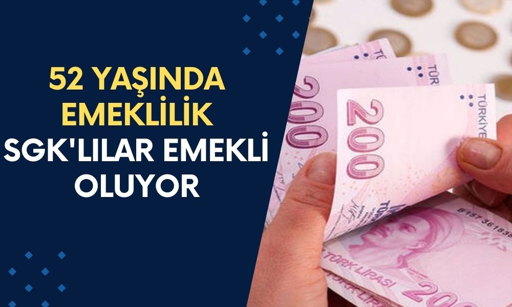 52 Yaşında Emeklilik Müjdesi! Koşulu Sağlayan SGK'lılar Emekli Oluyor