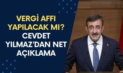 Vergi Affı Yapılacak mı? Cumhurbaşkanı Yardımcısı Cevdet Yılmaz’dan Net Açıklama