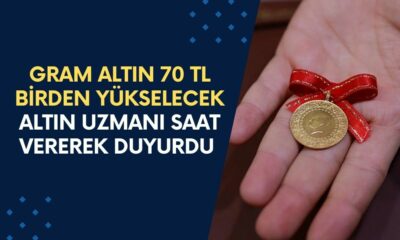 Gram Altın 70 TL Birden Yükselecek! Altın Uzmanı Saat Vererek Duyurdu