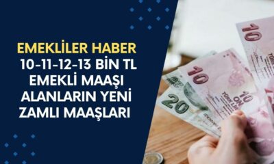 SSK, Bağ-Kur ve Emekli Sandığı Emeklileri Dikkat: 10-11-12-13 bin TL Emekli Maaşı Alanların Yeni Zamlı Maaşları Belli Oldu! İşte, 4A-4B-4C Zamlı Emekli Maaşları