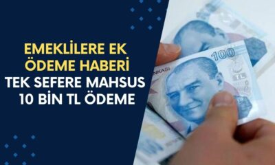 Emeklilere EK ÖDEME Haberi! Tek Sefere Mahsus 10 Bin TL Ödeme Verileceği Açıklandı