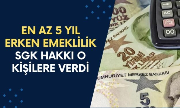 SGK Hakkı 1999-2008 Arası Girişlilere Verdi! Prim Eksiği Olanlara EN AZ 5 Yıl Erken Emeklilik