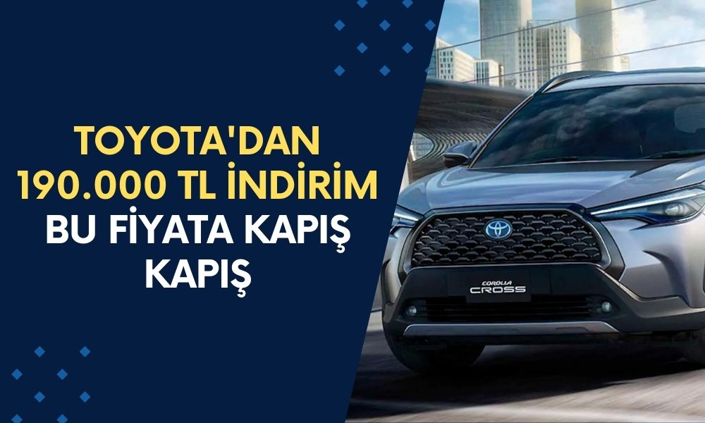 Toyota'dan 190.000 TL İndirim Kıyağı! Toyota Corolla Cross Hybrid Bu Fiyata Kapış Kapış Gidecek