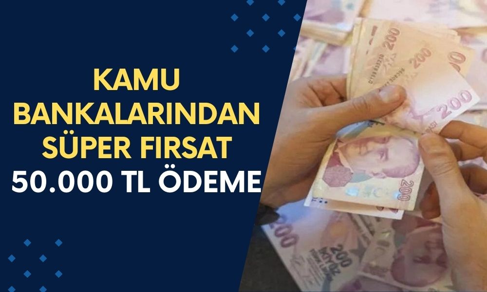 Kamu Bankaları Bir Bir Düşürdü! En Düşük Faizlerle 50.000 TL İhtiyaç Kredisi Başladı! 36 Ay Vadeli…