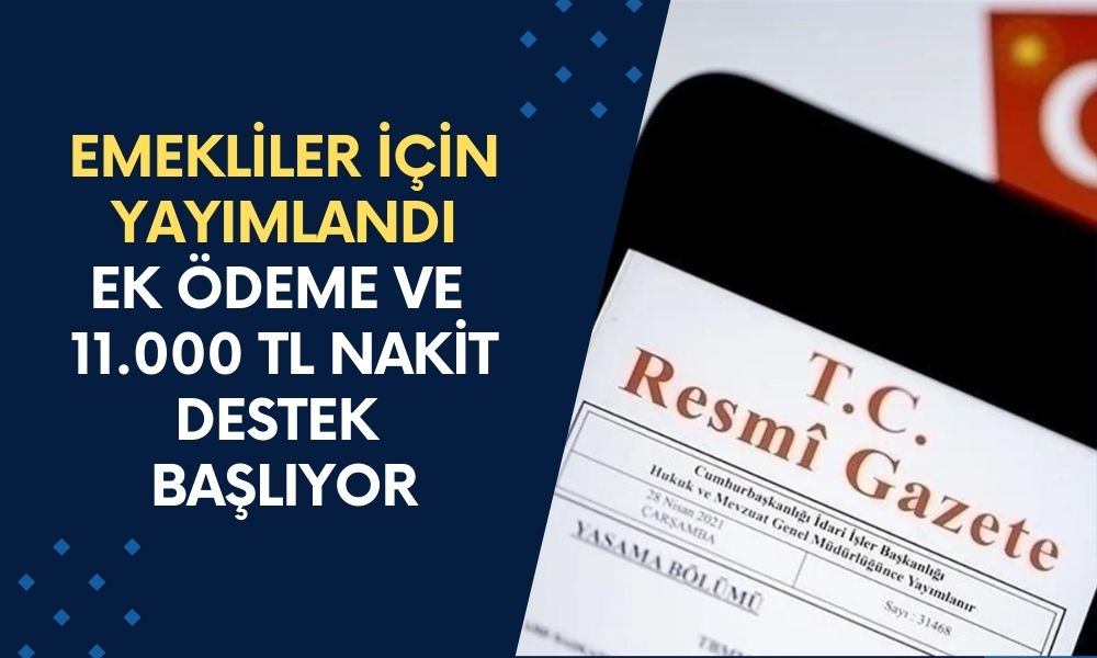 Emekliye İyi Haber: Ek Ödeme ve 11.000 TL Nakit Destek Fırsatı Başladı!