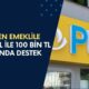 Emeklilerin Cebini Dolduracak: PTT’den 10 Bin TL ile 100 Bin TL Arasında Destek Ödemesi Başlatıldı