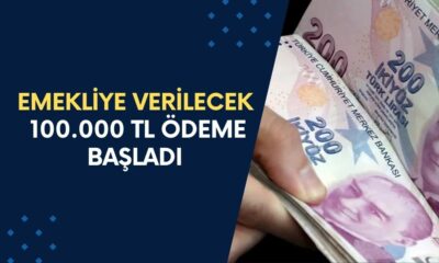 Emekliye Verilecek 100.000 TL Ödeme Başladı