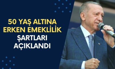 50 yaş altı için ERKEN EMEKLİLİK şartları açıklandı!