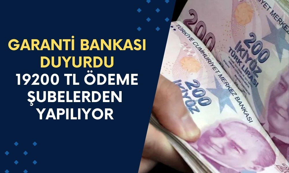 GARANTİ Bankası Duyuru Yaptıktan Sonra Herkes Şubelere Akın Ediyor! 19200 TL'ye Kadar Para Ödenecek!