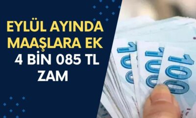 Eylül Ayında Maaşlara Ek 4 Bin 085 TL Zam Geliyor!