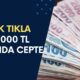 Tek Tıkla 3.000 TL Anında Cepte! Dev Banka 16.30'da Tüm Vatandaşlara Duyuru Yaptı