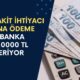 Nakit ihtiyacı Olana 5 Banka Duyuru Yaptı! Tam Tamına 44.000 TL Ödeme Verilecek