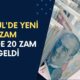 1 Eylül'de gelecek yeni zam açıklandı! Ücretler yüzde 20 artacak