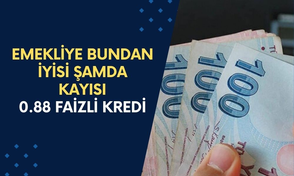 Emekliye Özel 0.88 Faizli Kredi O Bankada Başladı! Başvuru Yapan Anında Paraya Kavuşacak