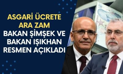 Asgari Ücrete Ara Zam Kararı! Bakan Şimşek ve Bakan Işıkhan Resmen Açıkladı!