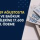 27-28-29 Ağustos Tarihinde SSK ve Bağkur Emeklilerine 17.600 TL Ödeme KESİNLEŞTİ! Başvuru Yapanlar Alacak